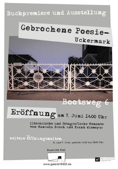 Ausstellungsplakat mit den Daten und einem Foto vom Bootsweg 6. Ausstellungsplakat mit den Daten und einem Foto vom Bootsweg 6.